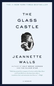 The Glass Castle: A Memoir by Jeannette Walls